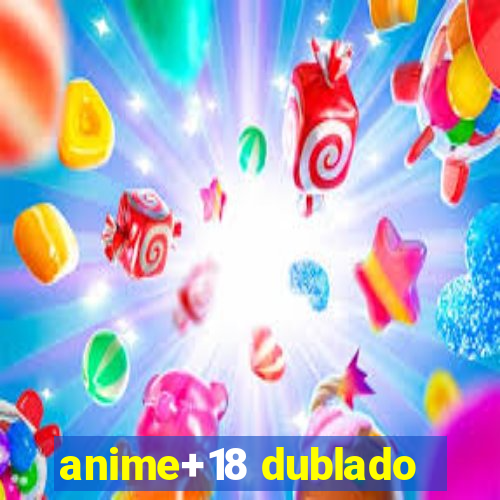 anime+18 dublado